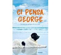 Ci pensa George. La felicità spiegata da un cane