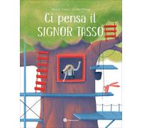 Ci pensa il signor Tasso. Ediz. illustrata - Nodari Michela