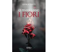 Ci penseranno i fiori