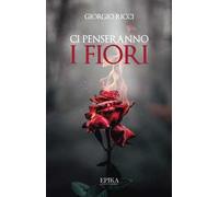 Ci penseranno i fiori