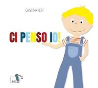 Ci penso io! Ediz. a colori
