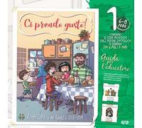 Ci prendo gusto! Cammino di fede proposto dall'Azione Cattolica ai ragazzi dai 6 agli 8 anni. Guida per l'educatore. Con Libro in brossura: Work in progress. Con Libro in brossura: In famiglia. Vol. 1