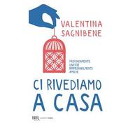 Ci rivediamo a casa