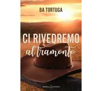 Ci rivedremo al tramonto