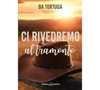 Ci rivedremo al tramonto