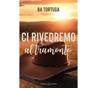 Ci rivedremo al tramonto - Ba Tortuga