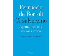 Ci salveremo. Appunti per una riscossa civica
