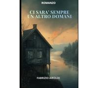 CI SARA' SEMPRE UN ALTRO DOMANI