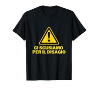 Ci Scusiamo per il Disagio Maglietta
