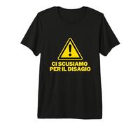 Ci SCUSIAMO per Il DISAGIO Maglietta Premium