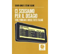 Ci scusiamo per il disagio. Treni, pendolari e odissee tutte italiane