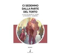 Ci sedemmo dalla parte del torto