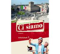 Ci siamo! A 1 Arbeitsheft: Italienisch für Spätbeginner
