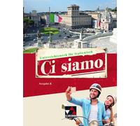 Ci siamo! A Schülerband: Italienisch für Spätbeginner