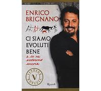 Ci siamo evoluti bene e ce ne evoleremo ancora