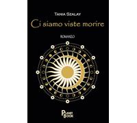 Ci siamo viste morire