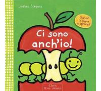 Ci sono anch'io! Ediz. illustrata