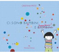 Ci sono bambini e bambine! Ediz. a colori