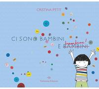 Ci sono bambini e bambine! Ediz. a colori