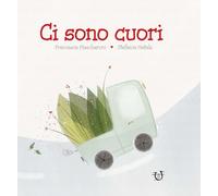 Libri Francesca Mascheroni - Ci Sono Cuori. Ediz. A Colori