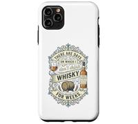 Ci sono giorni in cui non bevo whisky per settimane Custodia per iPhone 11 Pro Max