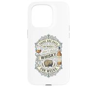 Ci sono giorni in cui non bevo whisky per settimane Custodia per iPhone 15 Pro