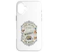 Ci sono giorni in cui non bevo whisky per settimane Custodia per iPhone 16 Plus