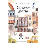 Ci sono giorni.... Nuova ediz.