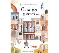 Ci sono giorni.... Nuova ediz. - Farotto Andrea