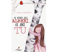 Ci sono gli alberi... ci sei tu