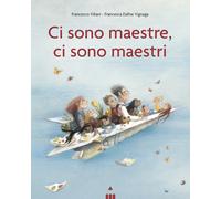 Libri Viliani Francesco - Ci Sono Maestre Ci Sono Maestri