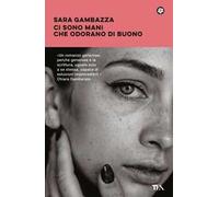 Ci sono mani che odorano di buono
