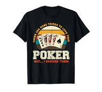 Ci Sono più Cose da Amare del Poker Maglietta