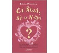 Ci stai, sì o no?