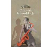 Ci troverà la luce del sole