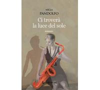 Ci troverà la luce del sole - [LuoghInteriori]