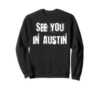 Ci vediamo ad Austin TX Felpa
