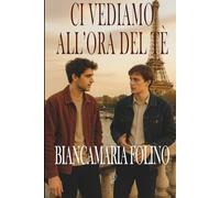 CI VEDIAMO ALL’ORA DEL TÈ