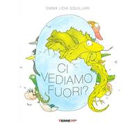 Ci vediamo fuori? Ediz. a colori