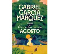 Ci vediamo in agosto [Hardcover] [Mar 06, 2024] García Márquez, Gabriel and Arpa