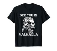 Ci vediamo in Valhalla Ragnar Valhalla Rising Odin Viking Maglietta