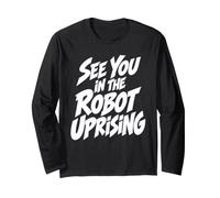Ci Vediamo nella rivolta robotica AI Tech Humor Maglia a Manica