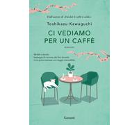 Ci vediamo per un caffè - Kawaguchi Toshikazu
