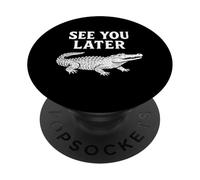Ci vediamo più tardi Alligator Ultimo giorno di scuola dopo Alligatore PopSockets PopGrip Adesivo