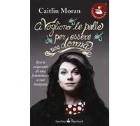 Ci vogliono le palle per essere una donna