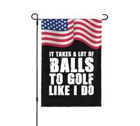 Ci vogliono un sacco di palle per giocare a golf come me. Bandiera da giardino per esterni 28"x40" bifacciale, stile rustico, per le vacanze all'aperto, decorazioni per il giardino di casa.