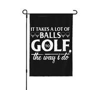 Ci vogliono un sacco di palline per giocare a golf come faccio io Bandiere Ci vogliono un sacco di palline per giocare a golf come faccio io Bandiere da giardino Divertenti bandiere da giardino 12x18