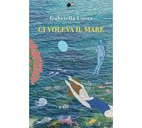 Ci voleva il mare