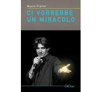 Ci vorrebbe un miracolo