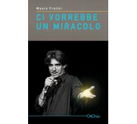 Ci vorrebbe un miracolo